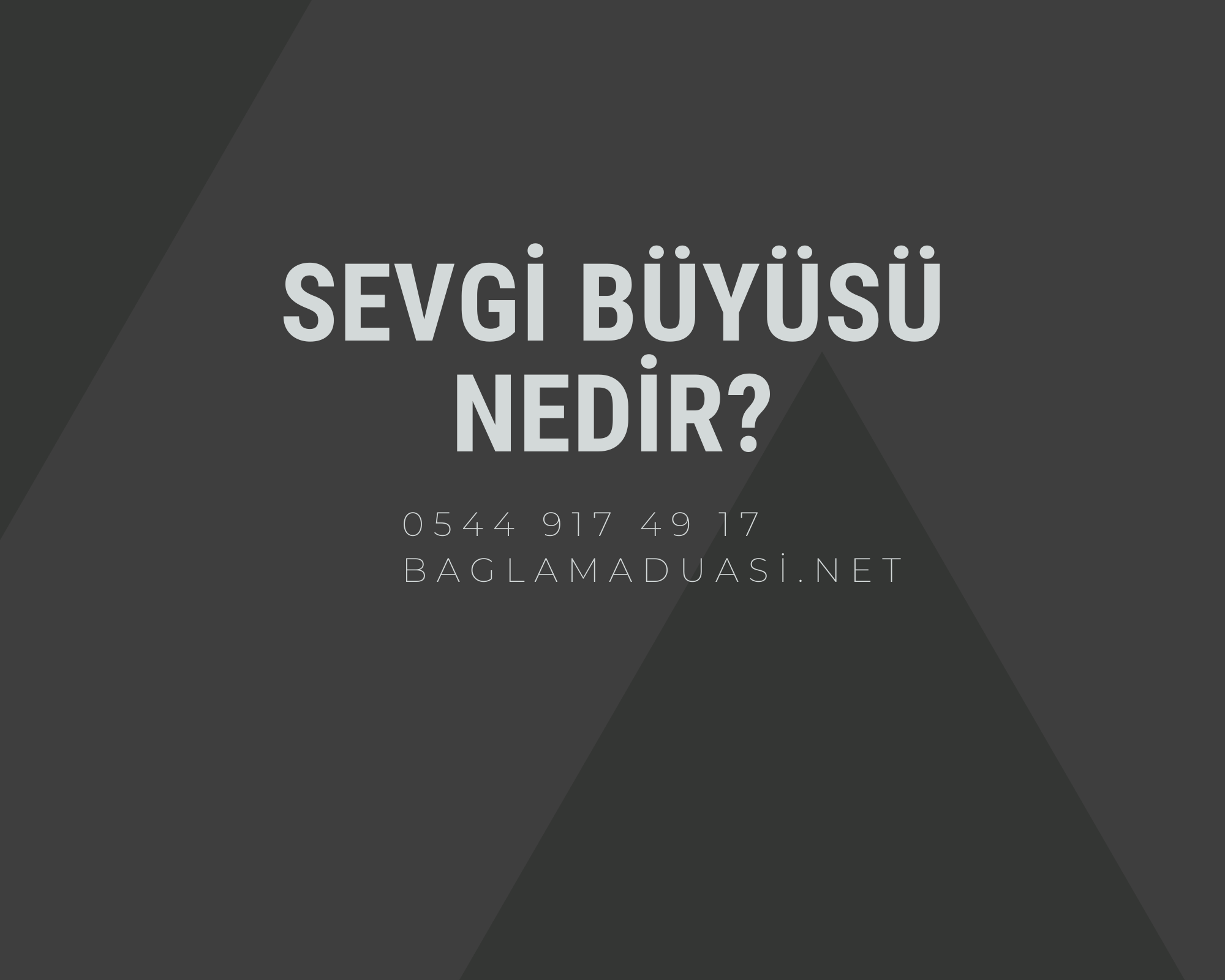 Sevgi Buyusu Nedir - Sevgi Büyüsü Nedir?