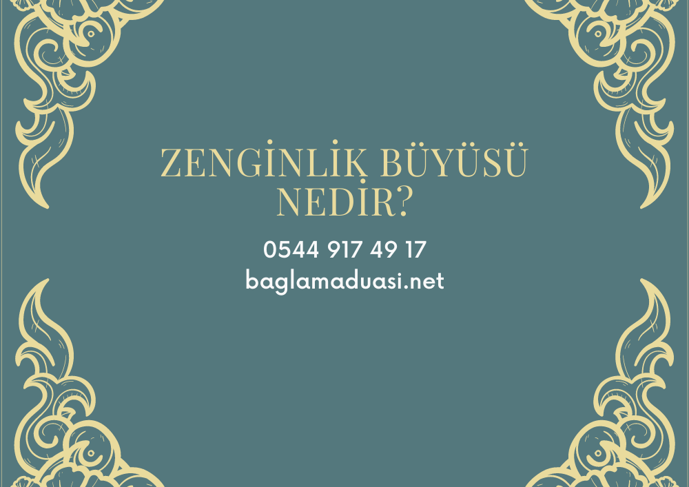 Zenginlik Buyusu Nedir - Zenginlik Büyüsü Nedir?