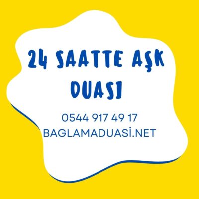 24 Saatte Ask Duasi e1663837148628 - 24 Saatte Aşk Duası