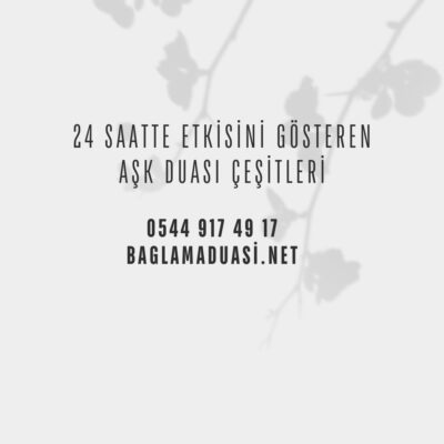 24 Saatte Etkisini Gosteren Ask Duasi Cesitleri e1663957522199 - 24 Saatte Etkisini Gösteren Aşk Duası Çeşitleri