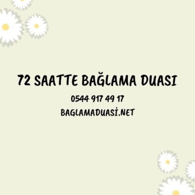 72 Saatte Bağlama Duası