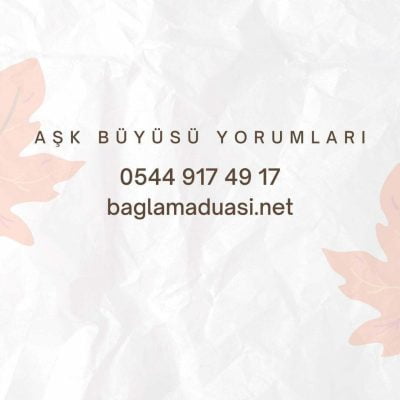 Ask Buyusu Yorumlari e1662576827439 - Aşk Büyüsü Yorumları