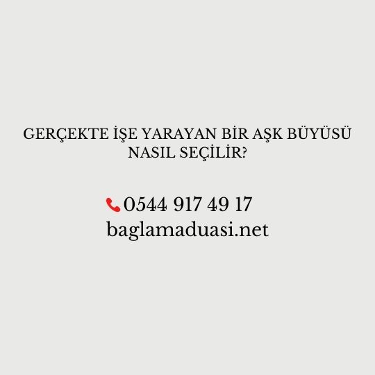 Gercekte Ise Yarayan Bir Ask Buyusu Nasil Secilir - Gerçekte İşe Yarayan Bir Aşk Büyüsü Nasıl Seçilir?