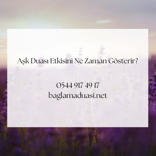 Aşk Duası Etkisini Ne Zaman Gösterir?