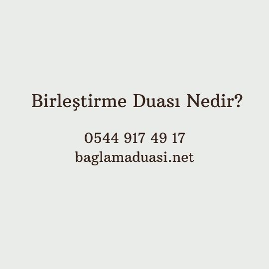 Birleştirme Duası Nedir?