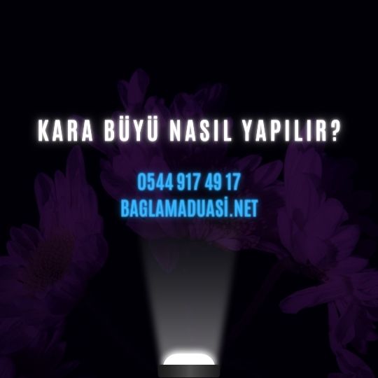 Kara Buyu Nasil Yapilir - Kara Büyü Nasıl Yapılır?