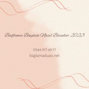 Baglama Buyusu Nasil Bozulur 2023 300x300 - Bağlama Büyüsü Nasıl Bozulur 2023