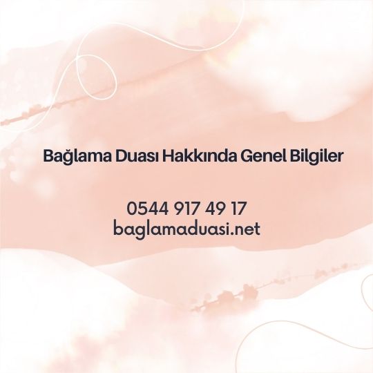 Bağlama Duası Hakkında Genel Bilgiler