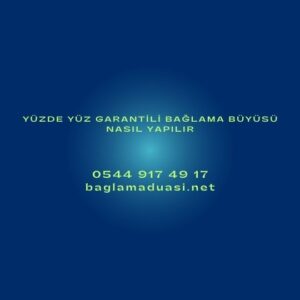 Yuzde Yuz Garantili Baglama Buyusu Nasil Yapilir 2023 300x300 - Yüzde Yüz Garantili Bağlama Büyüsü Nasıl Yapılır 2023