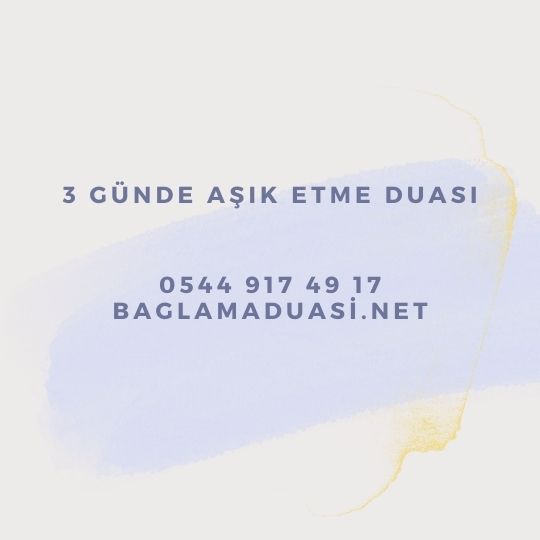 3 Gunde Asik Etme Duasi - 3 Günde Aşık Etme Duası