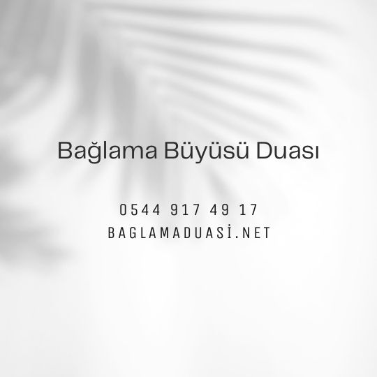 Baglama Buyusu Duasi - Bağlama Büyüsü Duası