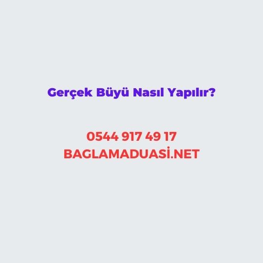 Gercek Buyu Nasil Yapilir - Gerçek Büyü Nasıl Yapılır?