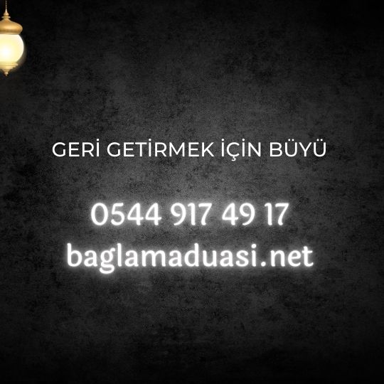 Geri Getirmek Icin Buyu - Geri Getirmek İçin Büyü