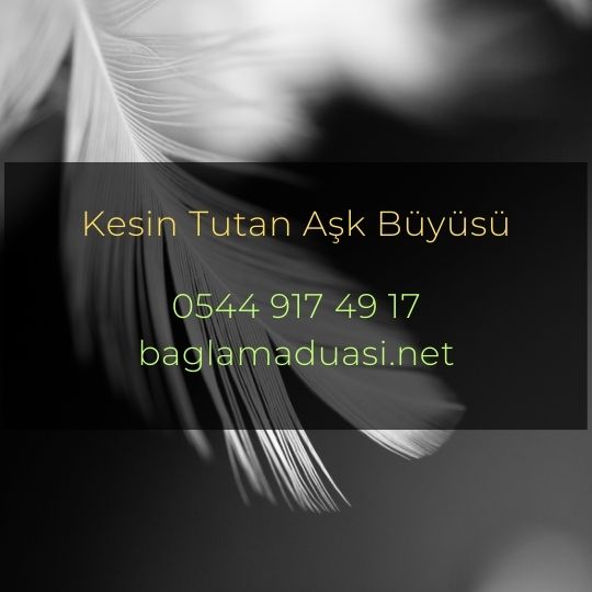 Kesin Tutan Ask Buyusu - Kesin Tutan Aşk Büyüsü