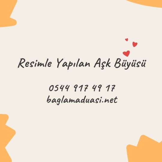 Resimle Yapilan Ask Buyusu - Resimle Yapılan Aşk Büyüsü