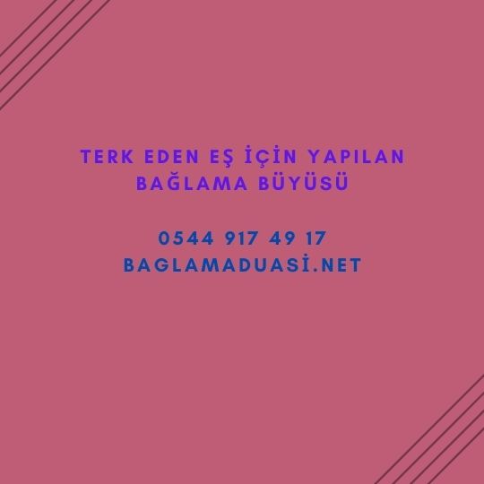 Terk Eden Eş İçin Yapılan Bağlama Büyüsü