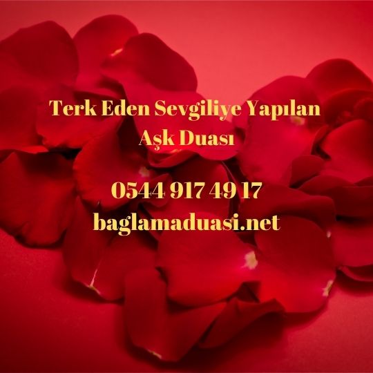 Terk Eden Sevgiliye Yapılan Aşk Duası