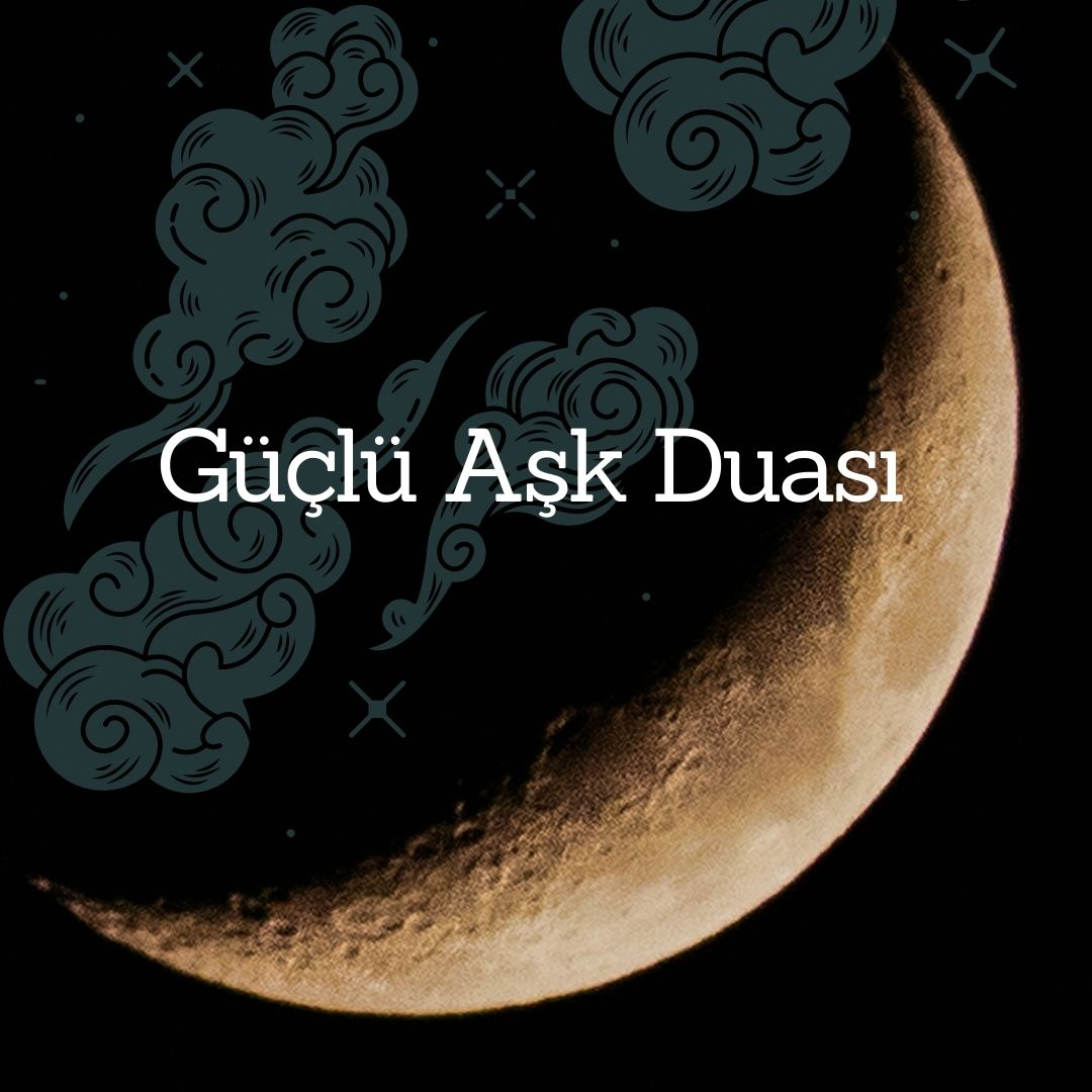 Guclu Ask Duasi - Güçlü Aşk Duası