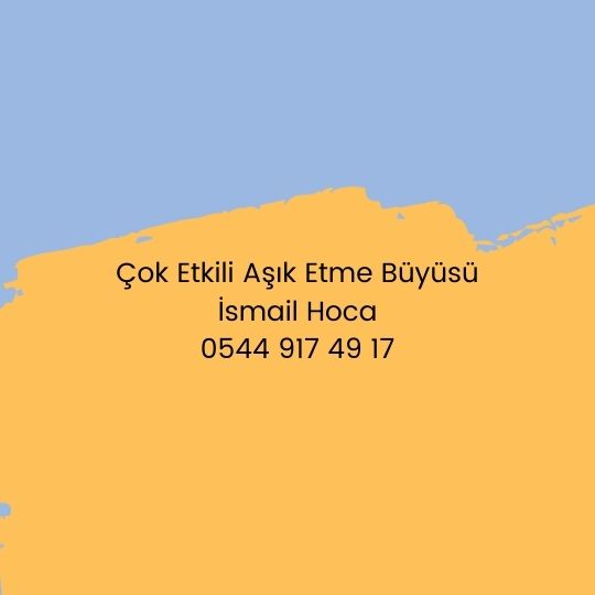 Çok Etkili Aşık Etme Büyüsü