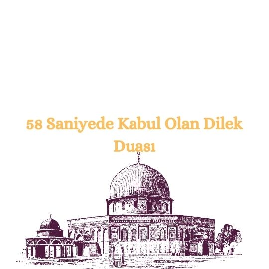 58 Saniyede Kabul Olan Dilek Duasi - 58 Saniyede Kabul Olan Dilek Duası